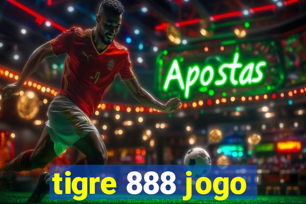 tigre 888 jogo